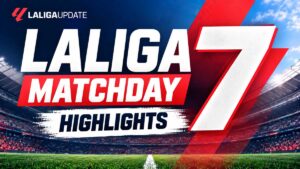 Featured image of article Laliga matchday 7 Highlights
