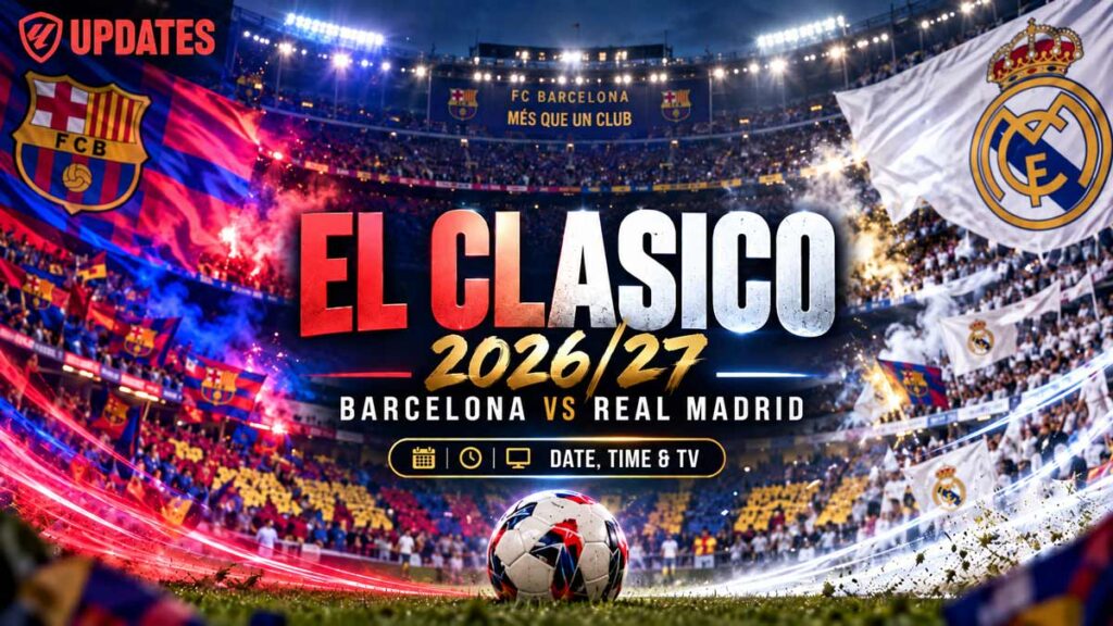 Featured image of article El Clasico 2026/2 Stadium Showdown