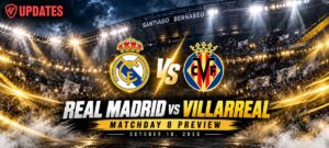 Featured image for article Real Madrid vs Villarreal-matchday 8 Preview